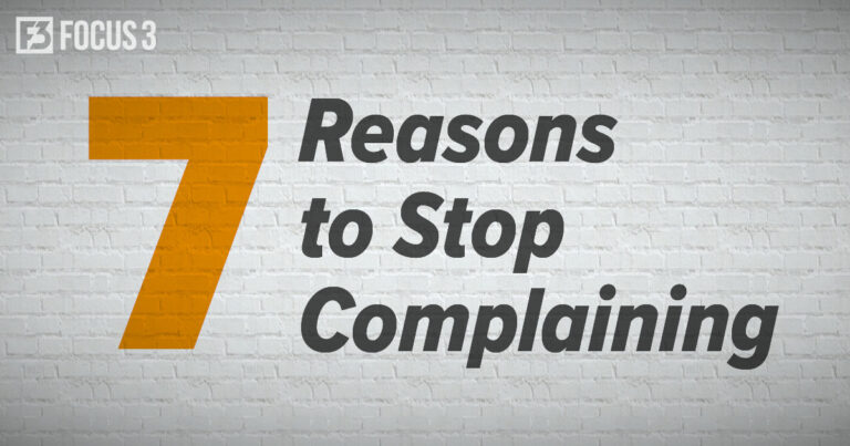 7 Reasons to Stop Complaining