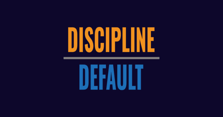 What Is Discipline Over Default?