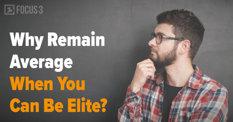 Why Remain Average When You Can Be Elite?